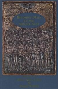 Becoming Male in the Middle Ages (Paperback)