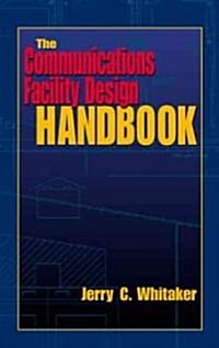 The Communications Facility Design Handbook (Hardcover)