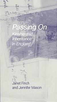 Passing on : Kinship and Inheritance in England (Paperback)