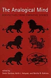 The Analogical Mind: Perspectives from Cognitive Science (Paperback)