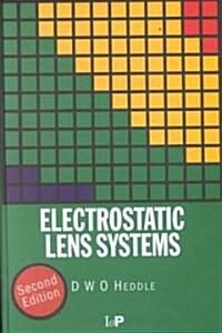 Electrostatic Lens Systems, 2nd edition (Hardcover, 2 ed)