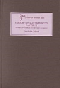 Ulrich von Zatzikhovens Lanzelet : Narrative Style and Entertainment (Hardcover)