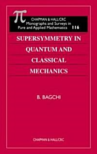 Supersymmetry in Quantum and Classical Mechanics (Hardcover)