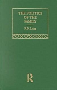 The Politics of the Family and Other Essays (Hardcover)