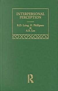 Interpersonal Perception: Selected Works of R D Laing Vol 6 (Hardcover)