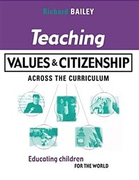 Teaching values and citizenship across the curriculum : educating children for the world