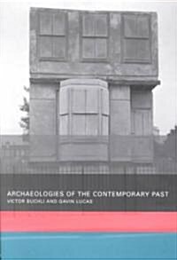 Archaeologies of the Contemporary Past (Paperback)
