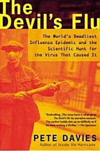 The Devils Flu: The Worlds Deadliest Influenza Epidemic and the Scientific Hunt for the Virus That Caused It (Paperback)