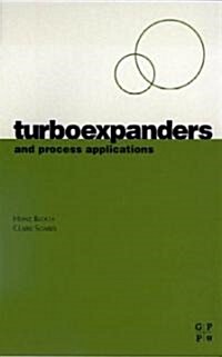 Turboexpanders and Process Applications (Hardcover)