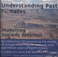 Understanding Past Climates : Modelling Ancient Weather (CD-ROM)