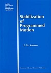 Stabilization of Programmed Motion (Hardcover)
