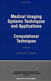 Medical Imaging Systems Techniques and Applications : Computational Techniques (Hardcover)