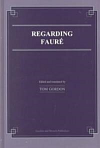 Regarding Faure (Hardcover)