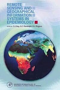 Remote Sensing and Geographical Information Systems in Epidemiology (Paperback)