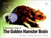 A Stereotaxic Atlas of the Golden Hamster Brain (Paperback, CD-ROM)