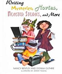 Writing Mysteries, Movies, Monster Stories, and More (Library)