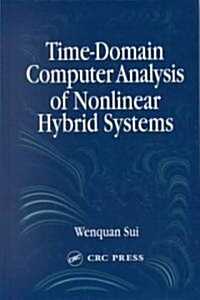 Time-Domain Computer Analysis of Nonlinear Hybrid Systems (Hardcover)