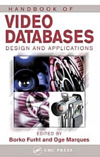 Handbook of Video Databases: Design and Applications (Hardcover)