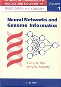 Neural Networks and Genome Informatics (Hardcover, 1st)