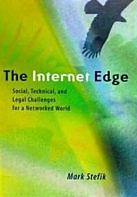 The Internet Edge: Social, Technical, and Legal Challenges for a Networked World (Paperback)