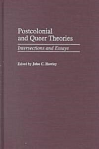 Postcolonial and Queer Theories: Intersections and Essays (Hardcover)