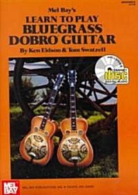 Mel Bays Learn to Play Bluegrass Dobro Guitar (Paperback, Compact Disc)