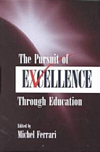 The Pursuit of Excellence Through Education (Paperback)