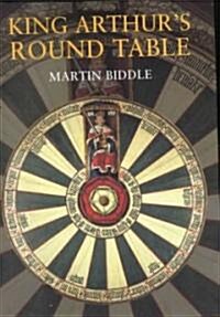 King Arthurs Round Table : An Archaeological Investigation (Hardcover, New ed)