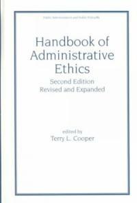 Handbook of administrative ethics