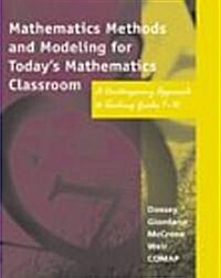 Mathematics Methods and Modeling for Todays Mathematics Classroon (Hardcover)
