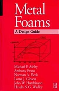 Metal Foams: A Design Guide (Hardcover)