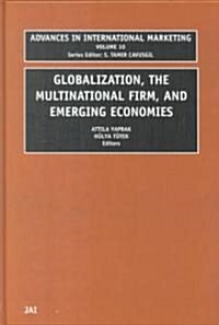 Globalization, the Multinational Firm, and Emerging Economies (Hardcover)