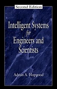 Intelligent Systems for Engineers and Scientists (Hardcover, 2nd, Subsequent)