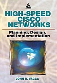 High-Speed Cisco Networks : Planning, Design, and Implementation (Paperback)