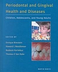 Periodontal and Gingival Health and Diseases: Children, Adolescents, and Young Adults (Hardcover)