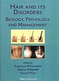 Hair and Its Disorders : Biology, Pathology and Management (Hardcover)