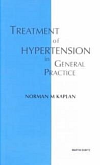 Treatment of Hypertension in General Practice (Paperback, POC)