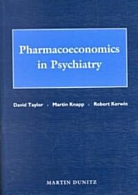 Pharmacoeconomics in Psychiatry (Paperback)