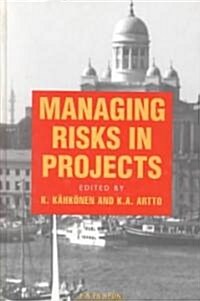 Managing Risks in Projects (Hardcover)