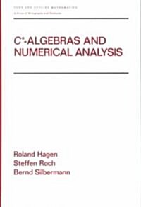 C* - Algebras and Numerical Analysis (Hardcover)