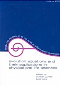 Evolution Equations and Their Applications in Physical and Life Sciences: Proceedings of the Bad Herrenalb (Karlsruhe), Germany, Conference (Paperback)