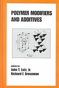 Polymer Modifiers and Additives (Hardcover)