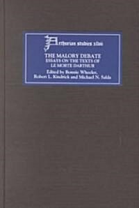 The Malory Debate : Essays on the Texts of Le Morte Darthur (Hardcover)