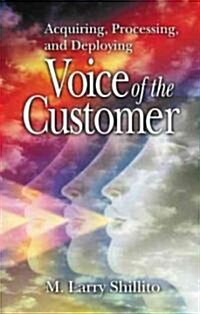 Acquiring, Processing, and Deploying Voice of the Customer (Hardcover)