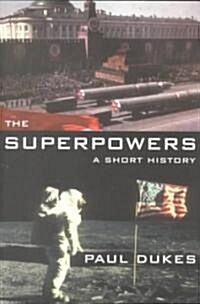 The Superpowers : A Short History (Paperback)