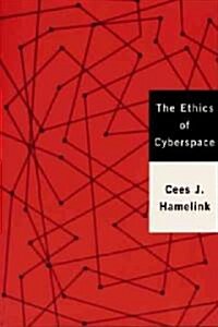 The Ethics of Cyberspace (Hardcover)