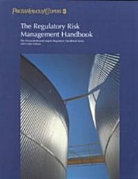 The Regulatory Risk Management Handbook: 2000-2001 (Paperback, 2, Revised)