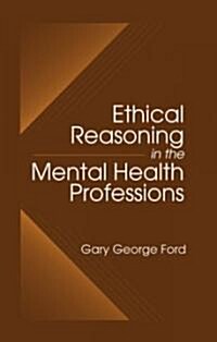 Ethical Reasoning in the Mental Health Professions (Hardcover)