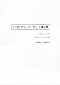 Representing Rape : Language and Sexual Consent (Paperback)