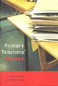 Primary Teachers Stress (Paperback)
